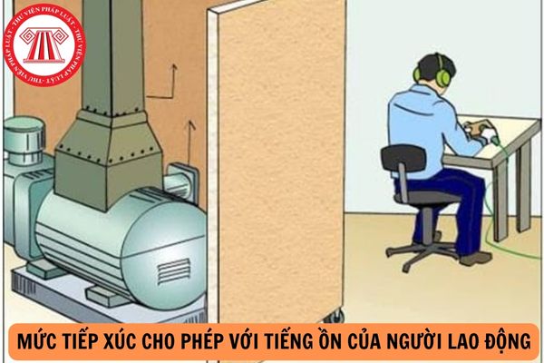 Mức tiếp xúc cho phép với tiếng ồn của người lao động tại nơi làm việc bình thường trong 8 giờ tại các cơ sở sản xuất không được vượt quá bao nhiêu decibel?