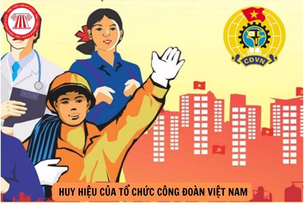 Hình ảnh nào là huy hiệu của tổ chức Công đoàn Việt Nam hiện nay?