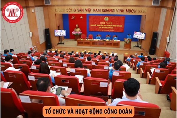 Ngày 12/6/2021, Bộ Chính trị đã ban hành văn bản quan trọng nào liên quan đến tổ chức và hoạt động Công đoàn?