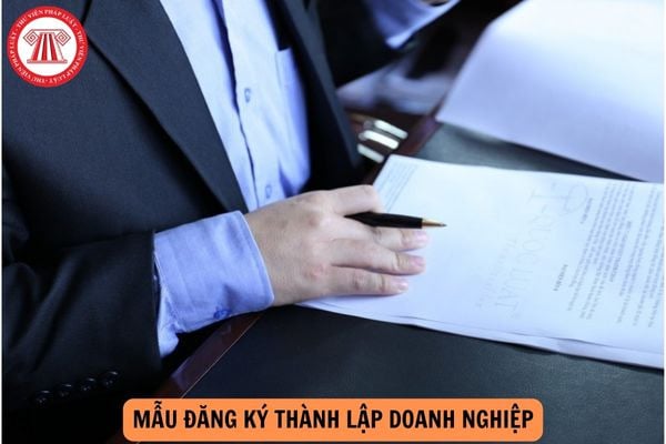 Mẫu đăng ký thành lập doanh nghiệp theo Nghị định 122 cập nhật mới nhất năm 2024?