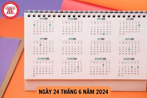 Ngày 24 tháng 6 năm 2024 là ngày thứ mấy, ngày bao nhiêu âm lịch? Quy định giờ làm việc của người lao động trong ngày 24 tháng 6 năm 2024 như thế nào?