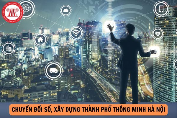 Nghị quyết 18 năm 2022 của Thành ủy Hà Nội, các nhiệm vụ, giải pháp trọng tâm về tạo nền móng chuyển đổi số, xây dựng thành phố thông minh gồm những nội dung nào?