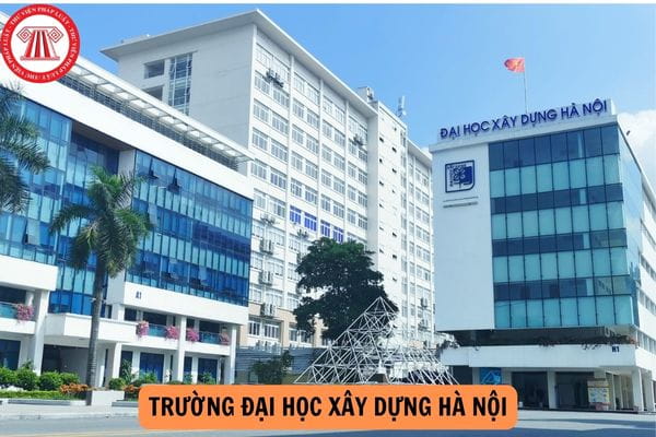 Điểm chuẩn Đại học Xây dựng Hà Nội 2024 xét tuyển kết hợp, ưu tuyển xét tuyển?