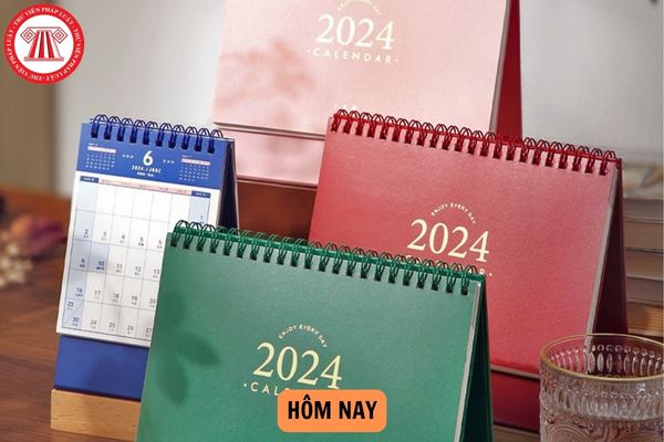 Hôm nay là ngày gì? Lịch âm hôm nay 2024 - Lịch vạn niên 2024?