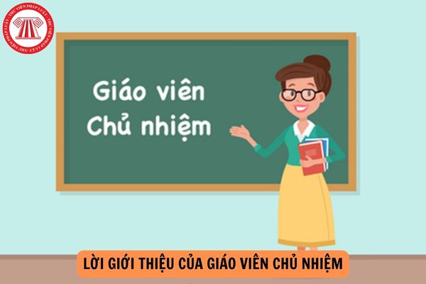 Lời giới thiệu của giáo viên chủ nhiệm với phụ huynh khi nhận lớp mới nhất năm 2024?