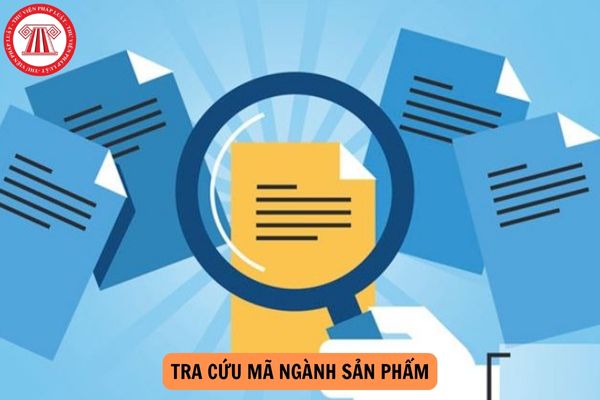 Bảng Tra cứu mã ngành sản phẩm mới nhất năm 2024?