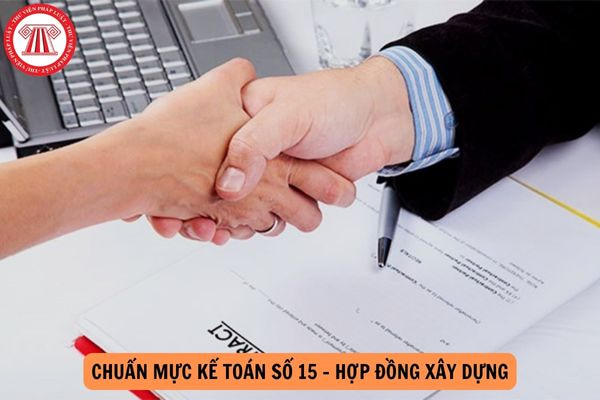 Dowload Chuẩn mực kế toán số 15 - Hợp đồng xây dựng cập nhật năm 2024?