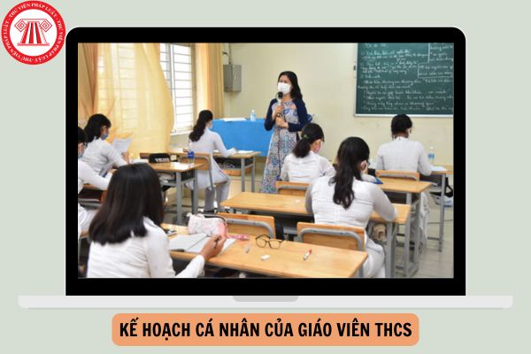 Mẫu kế hoạch cá nhân của giáo viên THCS năm học 2024-2025?