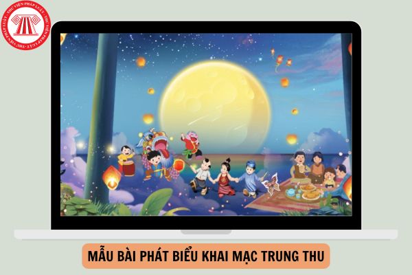 Mẫu bài phát biểu khai mạc Trung thu hay, ấn tượng cho Tết trung thu 2024?