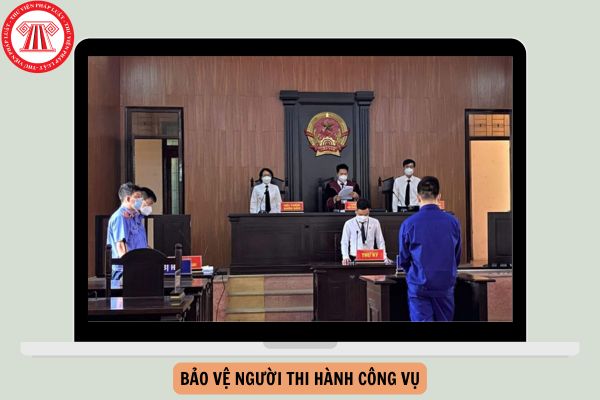 Quy định 183 bảo vệ người thi hành công vụ trong hoạt động điều tra, truy tố, xét xử, thi hành án từ ngày 18/09/2024?