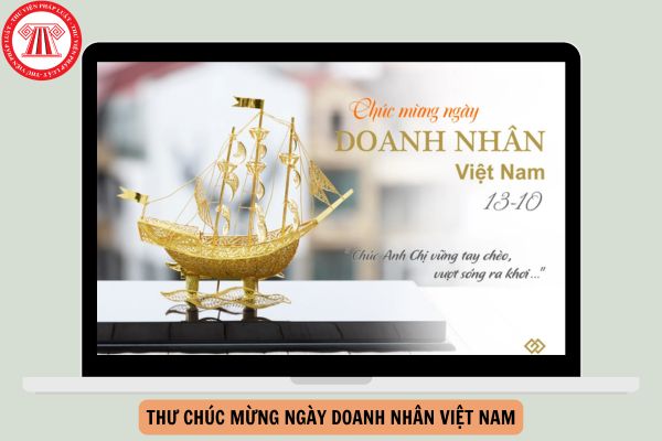 Thư chúc mừng Ngày Doanh nhân Việt Nam 2024?