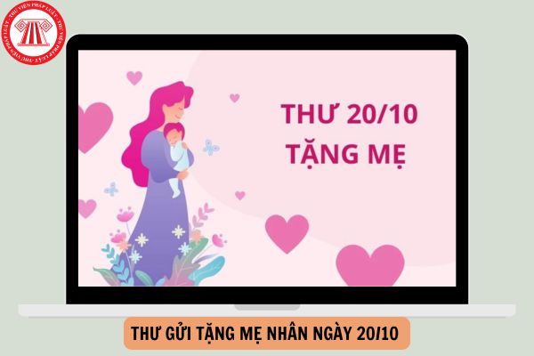 Mẫu thư gửi tặng mẹ nhân ngày 20 10 mới nhất năm 2024?