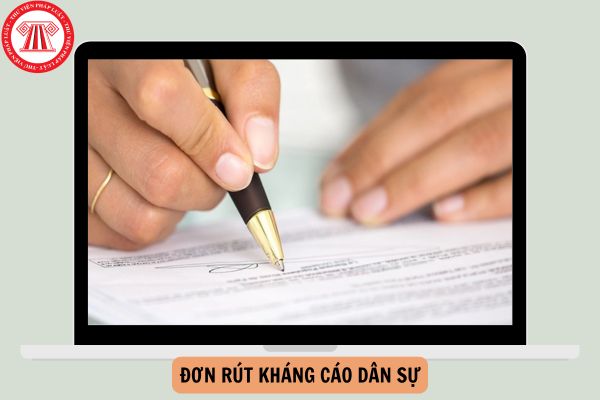 Mẫu Đơn rút kháng cáo dân sự gửi Tòa cấp phúc thẩm mới nhất?