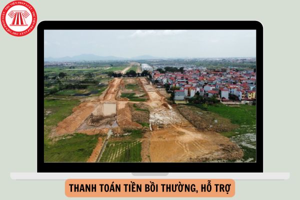 Công văn 7516 hướng dẫn thanh toán tiền bồi thường, hỗ trợ theo Luật Đất đai 2024?