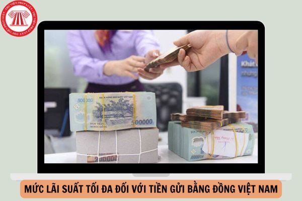 Ban hành Quyết định 2411/QĐ-NHNN quy định về mức lãi suất tối đa đối với tiền gửi bằng đồng Việt Nam từ ngày 20/11/2024?