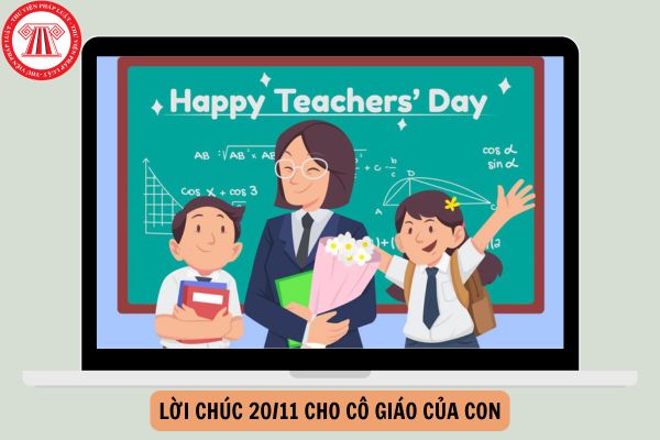 Lời chúc 20 11 cho cô giáo của con mới nhất 2024?