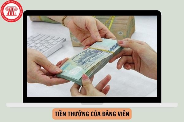 Tiền thưởng của đảng viên theo định kỳ có thể lên đến 1,5 lần lương cơ sở?