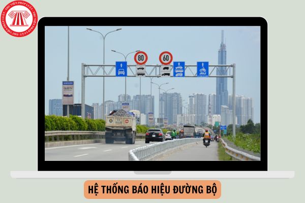 Hệ thống báo hiệu đường bộ ở Việt Nam gồm những loại nào?