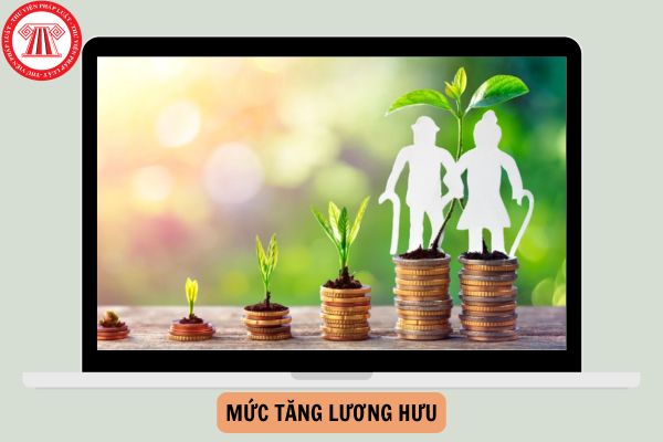 Các mức tăng lương hưu từ nay đến ngày 01/7/2025?