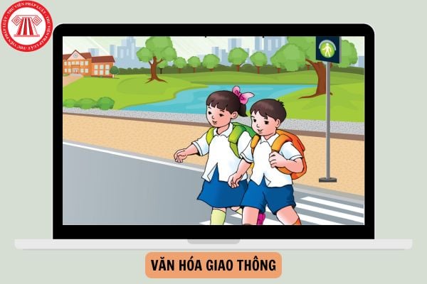 Hiểu thế nào về văn hóa giao thông? Văn hóa khi tham gia giao thông của học sinh được quy định như thế nào?