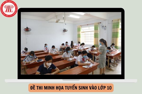 Đồng Nai công bố đề thi minh họa tuyển sinh vào lớp 10 năm 2025?