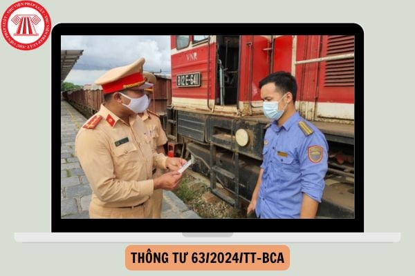 Ban hành Thông tư 63/2024/TT-BCA quy định công tác kiểm tra, xử lý vi phạm pháp luật trong lĩnh vực giao thông đường sắt của Cảnh sát giao thông?