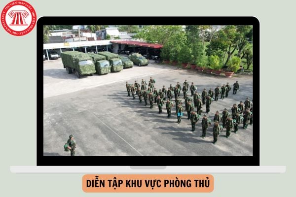 Quy định về diễn tập khu vực phòng thủ mới nhất hiện nay?