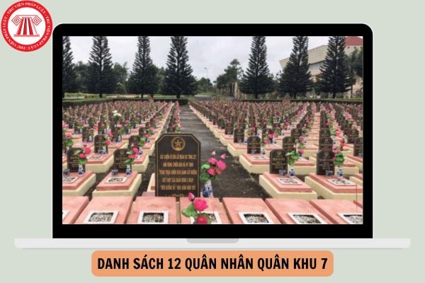 Danh sách 12 quân nhân quân khu 7 theo Quyết định 1521/QĐ-TTg năm 2024?