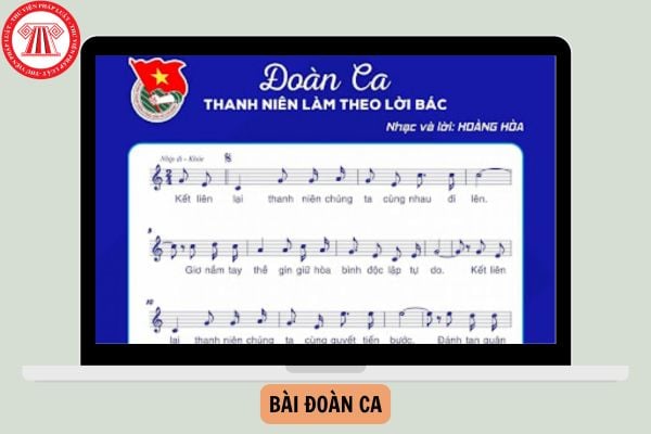 Tác giả của bài Đoàn ca là ai? Lời bài hát Đoàn ca (Thanh niên làm theo lời Bác) là gì?