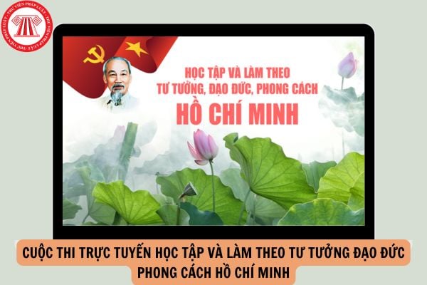 Thể lệ Cuộc thi trực tuyến học tập và làm theo tư tưởng đạo đức phong cách Hồ Chí Minh năm 2024?