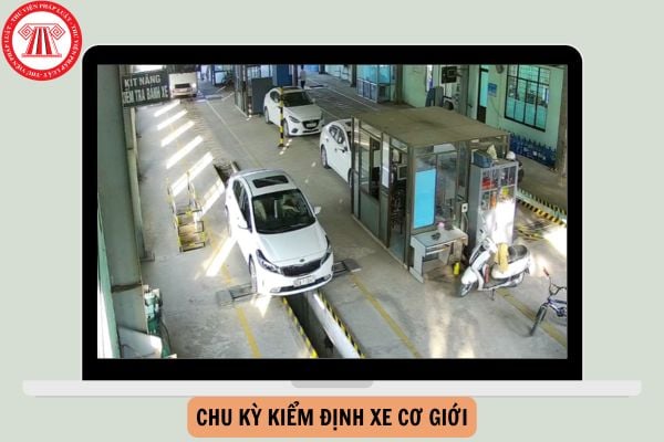 Chu kỳ kiểm định xe cơ giới mới nhất từ 01/01/2025?