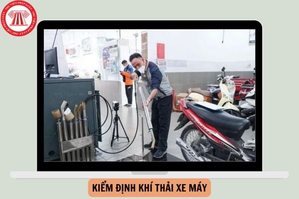 Thủ tục kiểm định khí thải xe máy từ 01/01/2025 như thế nào?