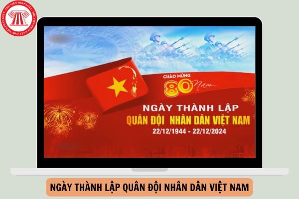 Mẫu Diễn văn kỷ niệm ngày thành lập Quân đội nhân dân Việt Nam năm 2024?