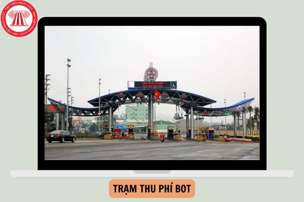 12 đối tượng được miễn phí qua trạm thu phí BOT từ ngày 01/01/2025?