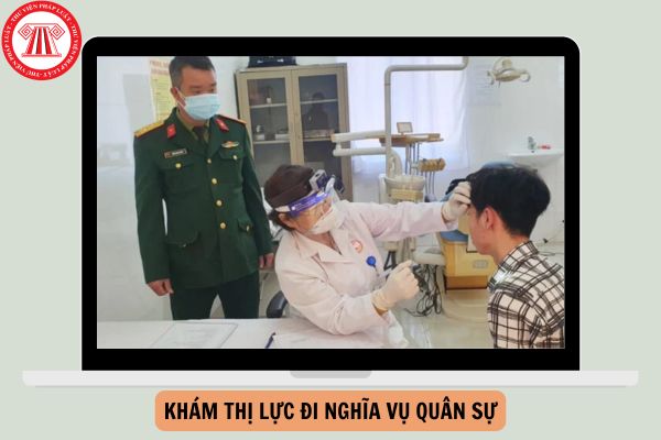 Hướng dẫn cách cho điểm khám thị lực đi nghĩa vụ quân sự 2025?