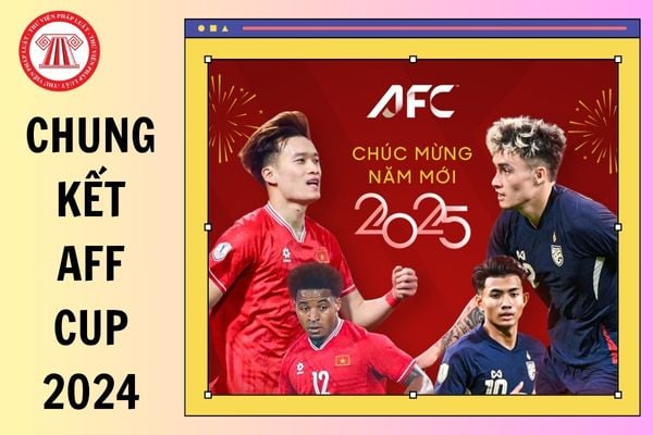 Link xem trực tiếp chung kết AFF Cup 2024 Việt Nam đấu với Thái Lan mới nhất ngày 05/1? Hướng dẫn xem chung kết AFF Cup 2024?