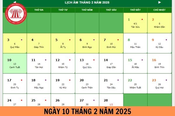 10 tháng 2 là ngày gì? Ngày 10 tháng 2 là thứ mấy? 10 tháng 2 năm 2025 là ngày bao nhiêu âm?