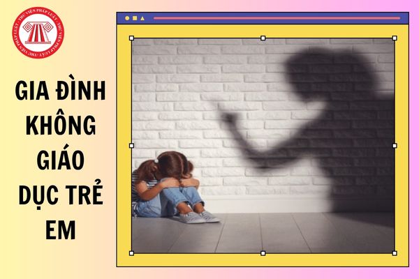 Gia đình không giáo dục trẻ em có thể phạt đến 40 triệu đồng từ 15/12/2025 đúng không?