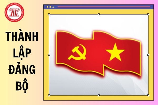 Toàn văn Quyết định 328 QĐ TW 2025 của Bộ Chính trị về việc thành lập Đảng bộ tỉnh An Giang chi tiết như thế nào?