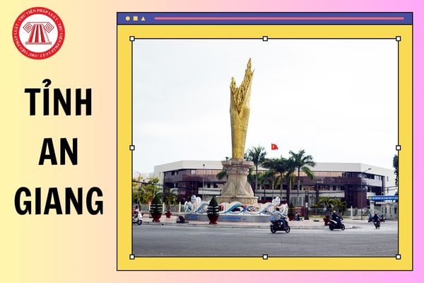 Chủ tịch UBND tỉnh An Giang sau sáp nhập nhiệm kỳ 2021 - 2026 là ai?