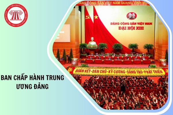 Các chức danh do Ban Chấp hành Trung ương Đảng quyết định là chức danh nào?