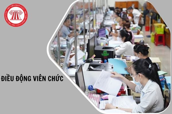 Điều động viên chức là gì? Cơ quan nào có thẩm quyền điều động viên chức?