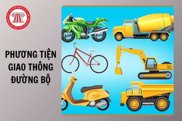 Phương tiện giao thông đường bộ gồm những loại nào?
