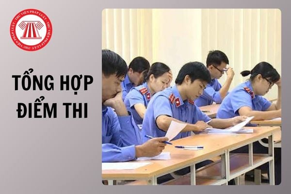 Tổng hợp điểm thi Kiểm sát viên cao cấp, Kiểm sát viên trung cấp, Kiểm sát viên sơ cấp đợt 2 2024 chi tiết?