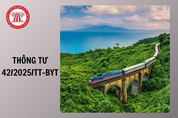 Toàn văn Thông tư 42/2025/TT-BYT quy định về tiêu chuẩn sức khỏe của người điều khiển giao thông đường sắt chi tiết như thế nào?
