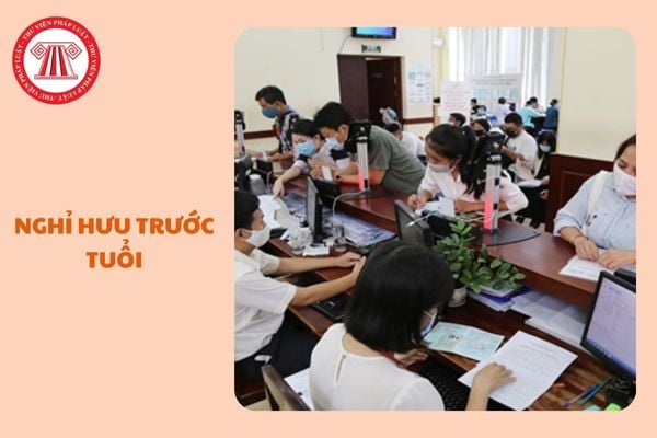 https://cdn.thuvienphapluat.vn//uploads/Hoidapphapluat/2025/NTKL/05022025/nghi-huu-truoc-tuoi.jpg