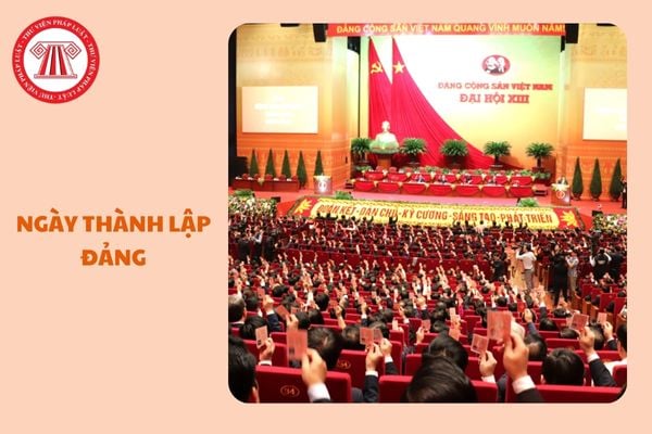 https://cdn.thuvienphapluat.vn//uploads/Hoidapphapluat/2025/NTKL/07012025/ngay-thanh-lap-dang.jpg