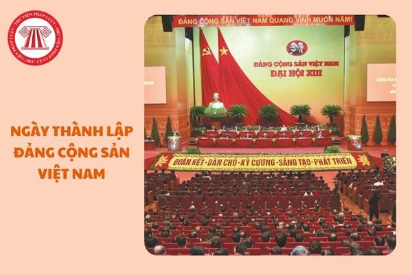 https://cdn.thuvienphapluat.vn//uploads/Hoidapphapluat/2025/NTKL/16012025/ngay-thanh-lap-dang-cong-san-viet-nam%20(1).jpg