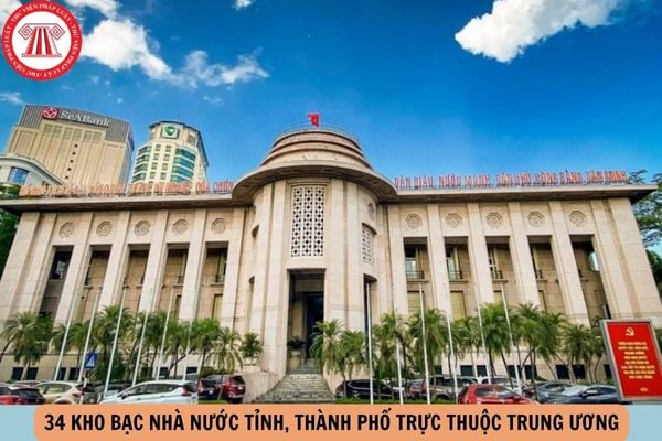 CHÍNH THỨC sau sáp nhập sẽ có 34 Kho bạc Nhà nước tỉnh, thành phố trực thuộc Trung ương?