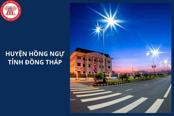 Huyện Hồng Ngự tỉnh Đồng Tháp đổi thành gì sau sáp nhập 2025?